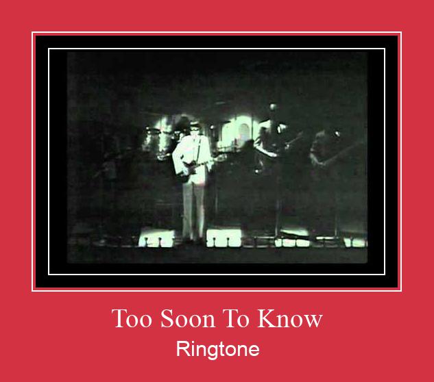 Too Soon To Know ดาวน์โหลดริงโทนฟรี Too Soon To Know ดาวน์โหลดริงโทนฟรี