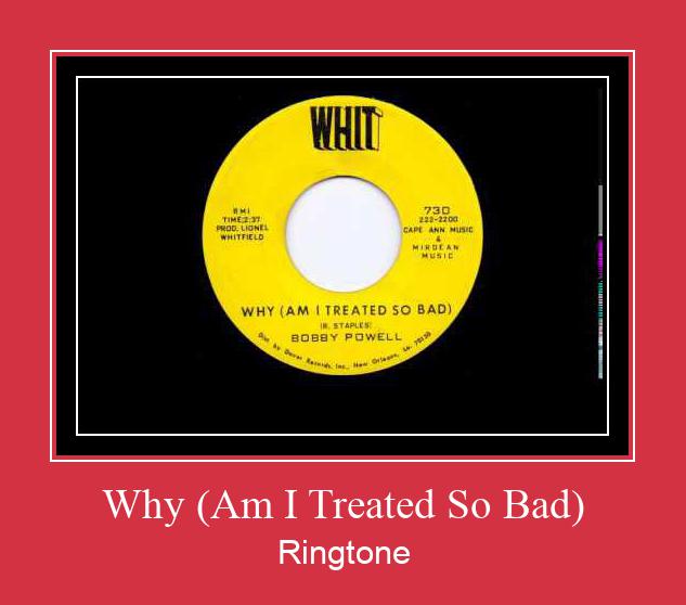 Why (Am I Treated So Bad) Ringtone allalaadimine tasuta Why (Am I Treated So Bad) Ringtone allalaadimine tasuta
